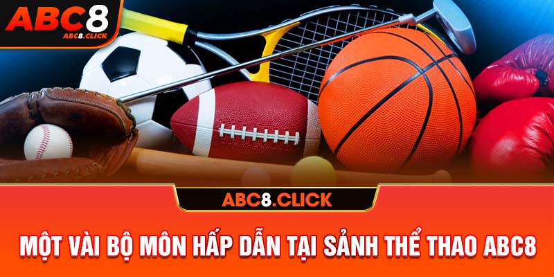 Một vài bộ môn thể thao tại sảnh Thể thao ABC8